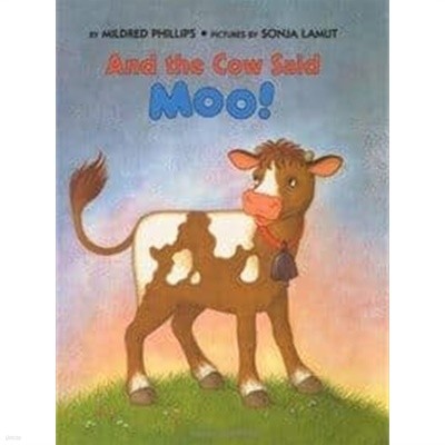 And the Cow Said Moo! Ipaperback)