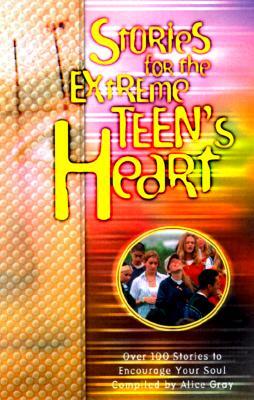 Stories for the Extreme Teen's Heart