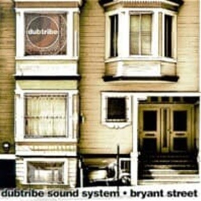 Dubtribe Sound System / Bryant Street ()