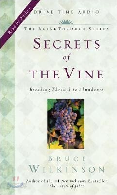 Secrets of the Vine: Breaking Through Abundance