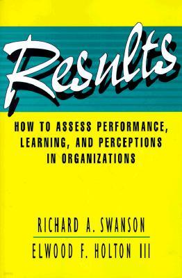 Results: How to Assess Performance, Learning, and Perceptions in Organizations