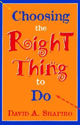 Choosing the Right Thing to Do