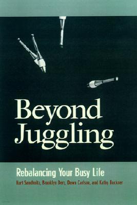 Beyond Juggling: Rebalancing Your Busy Life