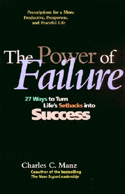 Power of Failure: 27 Ways to Turn Life's Setbacks Into Success