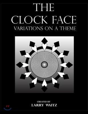 The Clock Face: Variations on the Theme