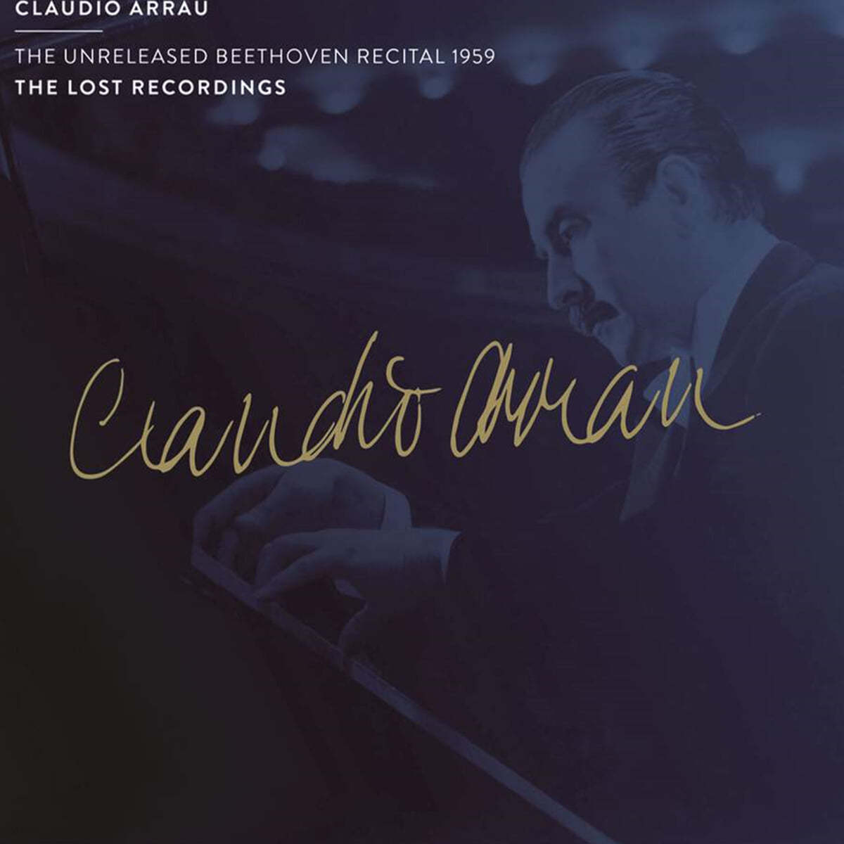 Claudio Arrau 베토벤: 피아노 소나타 23번 &#39;열정&#39;, 26번 &#39;고별&#39;, 31번 - 클라우디오 아라우 (The Unreleased Beethoven Recital 1959)