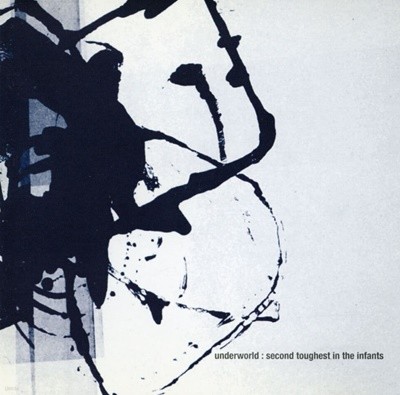 언더월드 - Underworld - Second Toughest In The Infants [1CD]