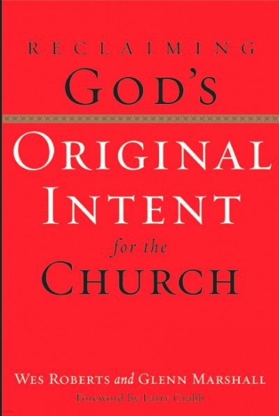 Reclaiming God's Original Intent for the Church