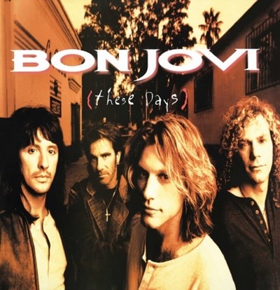 본 조비 (Bon Jovi) - These Days