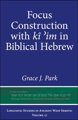 Focus Construction with ki ?im in Biblical Hebrew
