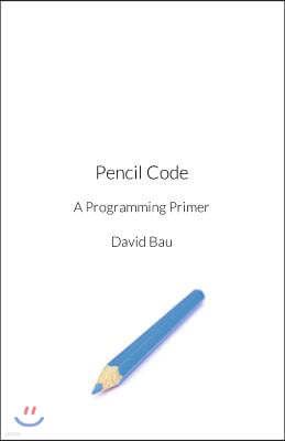 Pencil Code: A Programming Primer