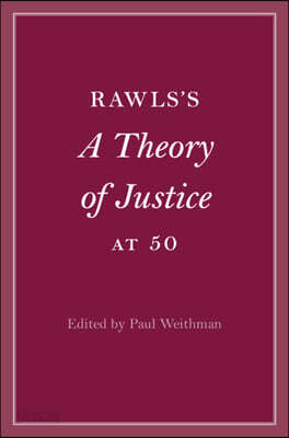Rawls’s A Theory of Justice at 50