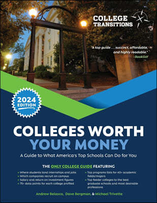 Colleges Worth Your Money: A Guide to What America's Top Schools Can Do for You