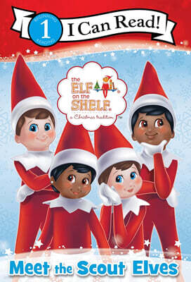 [I Can Read] Level 1 : The Elf on the Shelf: Meet the Scout Elves