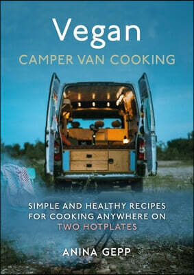 Vegan Camper Van Cooking