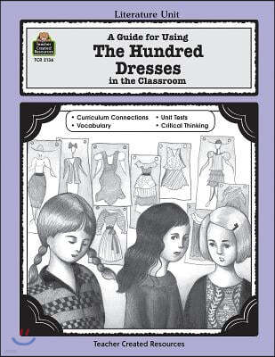 A Guide for Using the Hundred Dresses in the Classroom