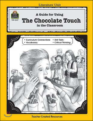 A Guide for Using the Chocolate Touch in the Classroom