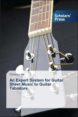 An Expert System for Guitar Sheet Music to Guitar Tablature