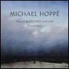 Michael Hoppe (Ŭ ȣ) - Peace & Reconciliation