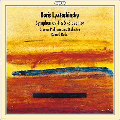 Roland Bader 리야토신스키: 교향곡 4, 5번 (Lyatoshinsky: Symphonies 4, 5)