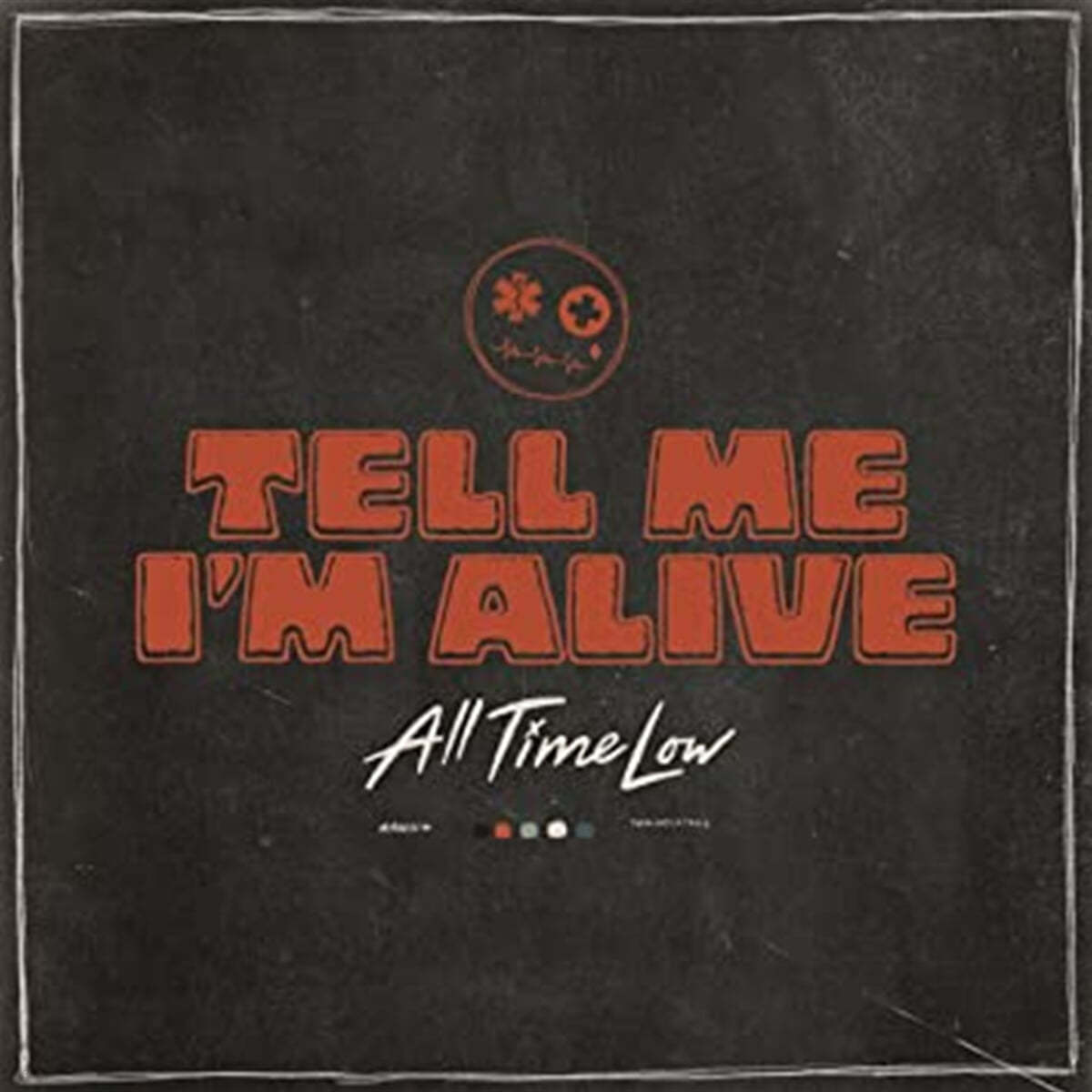 All Time Low (올 타임 로우) - Tell Me I&#39;m Alive