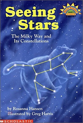 Scholastic Hello Science Reader Level 4 : Seeing Stars - The Milky Way and Its Constellations