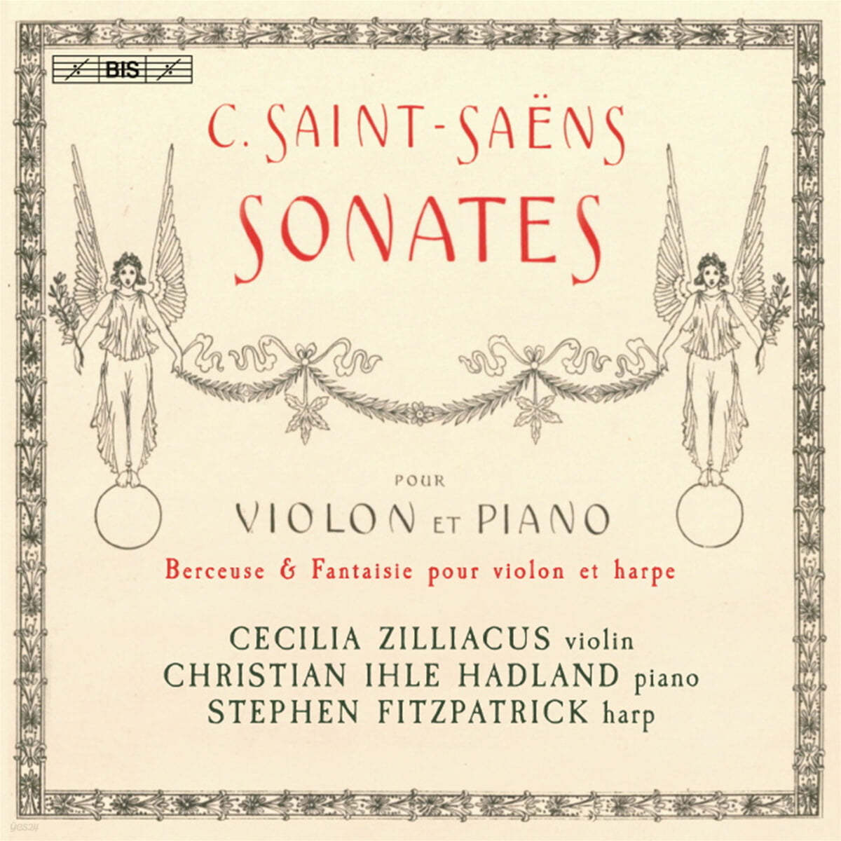 Cecilia Zilliacus 생상스: 바이올린 소나타, 자장가, 환상곡 (Saint-Saens: Violin Sonata Nos.1 & 2)