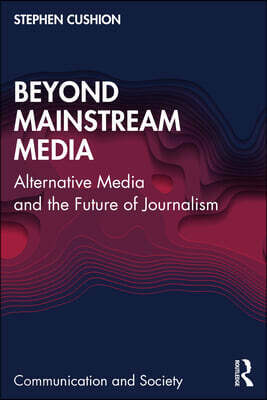 Beyond Mainstream Media
