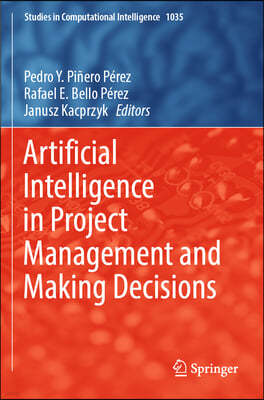 Artificial Intelligence in Project Management and Making Decisions