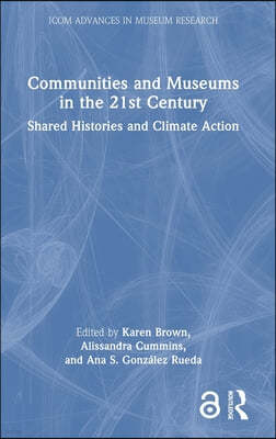 Communities and Museums in the 21st Century: Shared Histories and Climate Action
