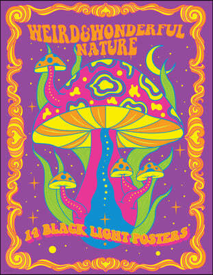 Weird & Wonderful Nature: 14 Black Light Posters