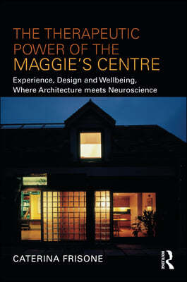 Therapeutic Power of the Maggies Centre