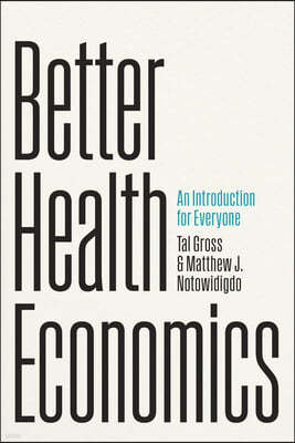 Better Health Economics: An Introduction for Everyone