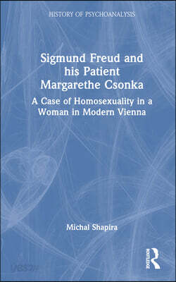 Sigmund Freud and his Patient Margarethe Csonka