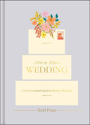 How to Plan a Wedding: A Month-By-Month Guide for Modern Weddings