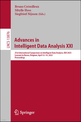 Advances in Intelligent Data Analysis XXI: 21st International Symposium on Intelligent Data Analysis, Ida 2023, Louvain-La-Neuve, Belgium, April 12-14