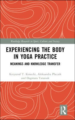 Experiencing the Body in Yoga Practice