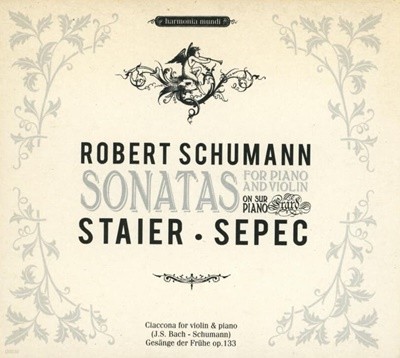 Schumann ,Bach :  바이올린 피아노를 위한 소나타  - 슈타이어 (Andreas Staier),제페크 (Daniel Sepec)(Italy발매)