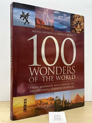100 Wonders of the World / Hoffman, Michael, Alexander Krings / Parragon Inc --  상태 : 최상급