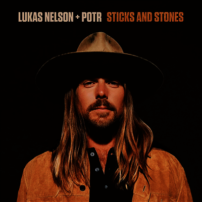 Lukas Nelson & Promise Of The Real — Sticks And Stones 앨범 커버