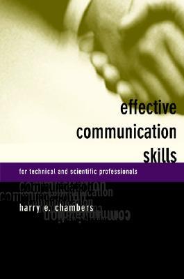 Effective Communication Skills for Scientific and Techinical Professionals