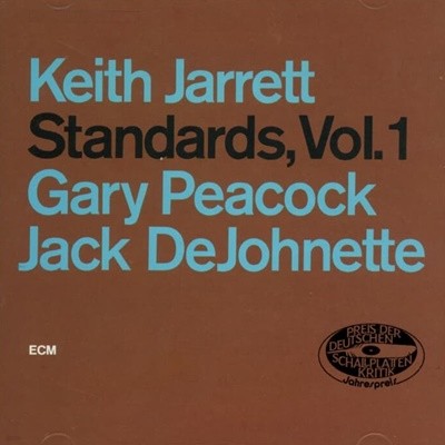 키스 자렛 (Keith Jarrett),잭 디조넷 (Jack DeJohnette),게리 피콕 (Gary Peacock) - Standards, Vol. 1 (US발매)