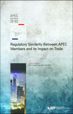 Regulatory Similaruty Between APEC Members and its Impact on Trade