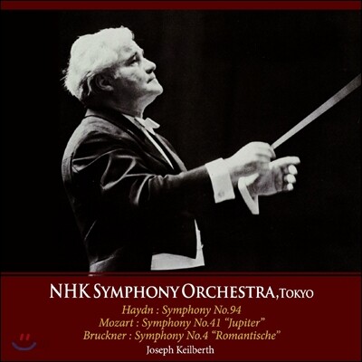 Joseph Keilberth 브루크너: 교향곡 4번 / 하이든: 교향곡 94번/ 모차르트 : 교향곡 41번 (Haydn / Mozart / Bruckner: Symphonies)