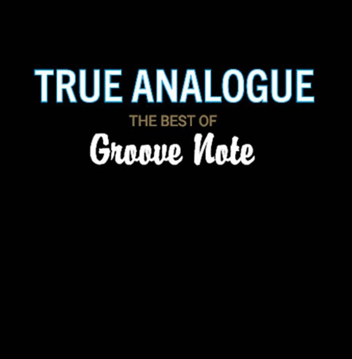 Groove Note 레이블 베스트 모음집 (True Analogue: The Best of Groove Note Records) [2LP]