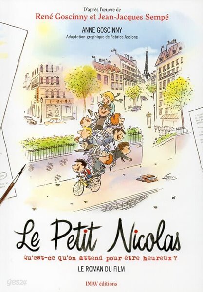 Le Petit Nicolas. Qu'est-ce qu'on attend pour etre heureux?