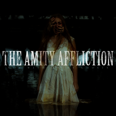 Amity Affliction — Not Without My Ghosts 앨범 커버
