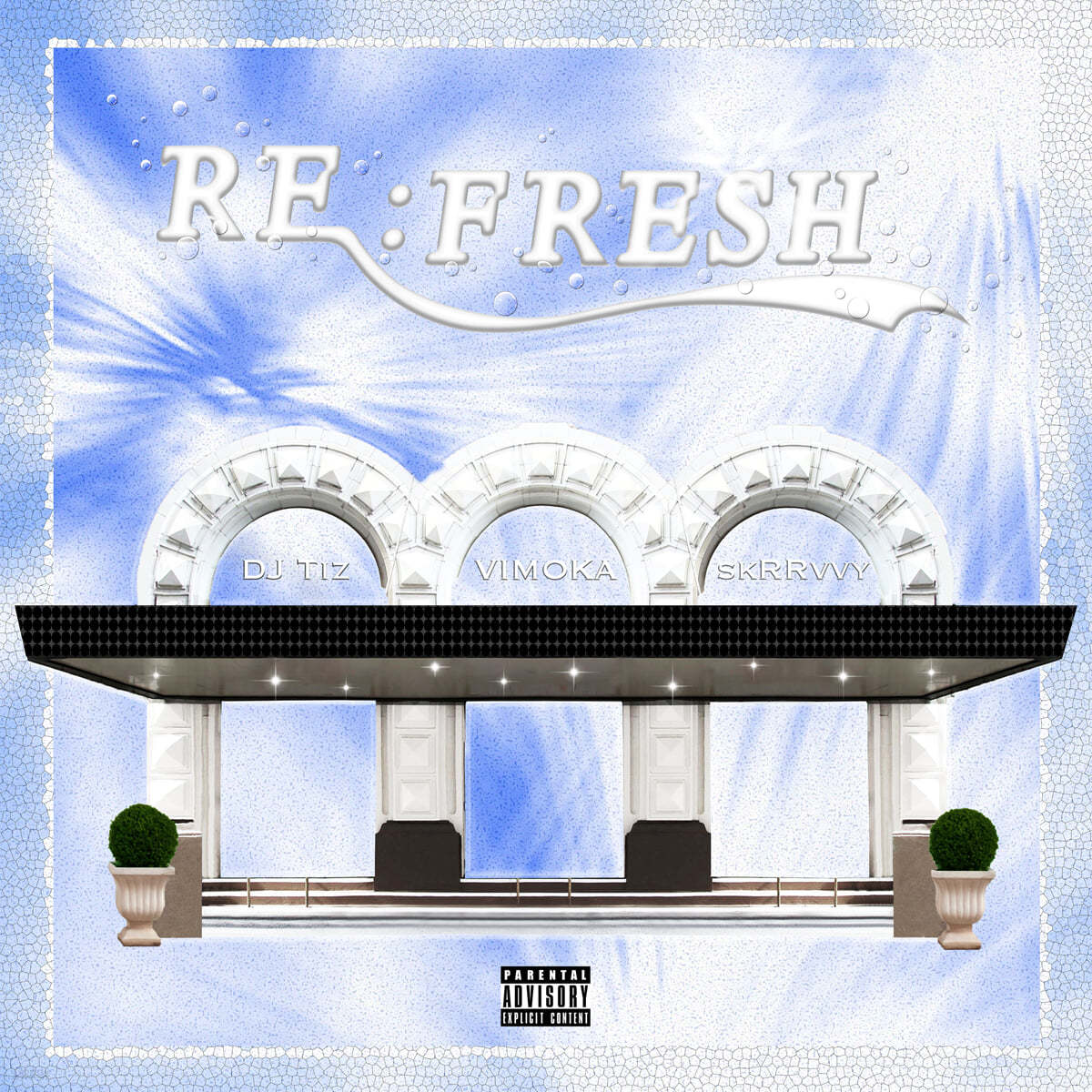 디제이티즈 (DJ Tiz), 비모카 (VIMOKA), 스클비 (skrrvvy) - RE:FRESH