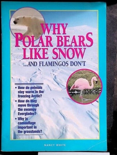 Why Polar bears like snow: And flamingos don't (Navigators science series) Paperback