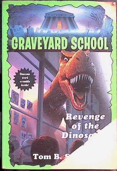 Revenge of the Dinosaurs (Graveyard School Ser. , No. 5) Paperback